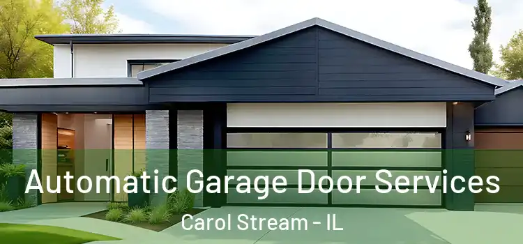  Automatic Garage Door Services Carol Stream - IL