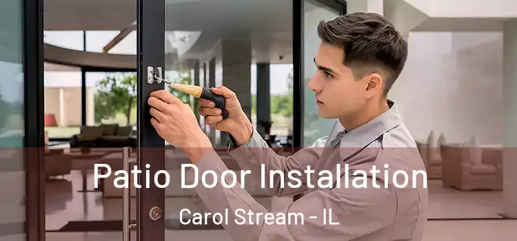 Patio Door Installation Carol Stream - IL